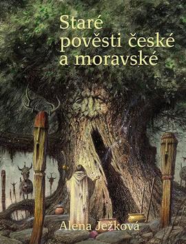 Kniha: Staré pověsti české a moravské - 1. vydanie - Alena Ježková