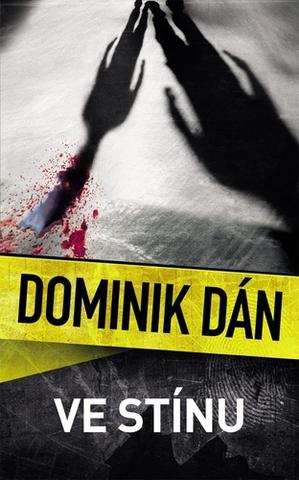 Kniha: Ve stínu - 1. vydanie - Dominik Dán