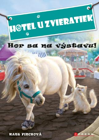 Kniha: Hotel u zvieratiek - Hor sa na výstavu! - 1. vydanie - Kate Finchová