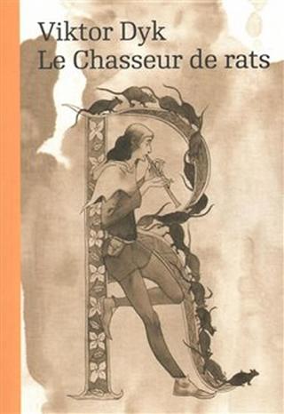 Kniha: Le Chasseur de rats - 1. vydanie - Viktor Dyk