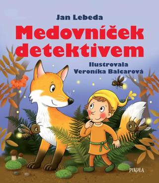 Kniha: Medovníček detektivem - 2. vydanie - Jan Lebeda