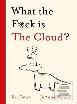 What the F*ck is The Clo… (Kit Eaton)