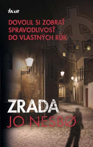 Kniha : Zrada - Dovolil si zobrať spravodlivosť do vlastných rúk
