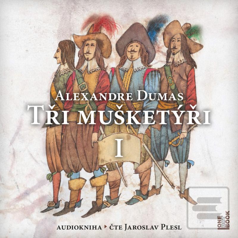 Tři mušketýři – I. díl -… (Alexander Dumas)