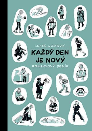 Kniha: Každý den je nový - Komiksový deník - 1. vydanie - Lucie Lomová