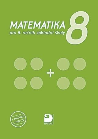 Kniha: Matematika 8 - pro 8. ročník základní školy - Jana Coufalová