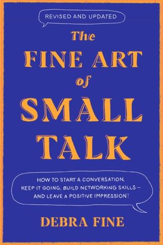 Kniha: The Fine Art Of Small Talk - Debra Fineová