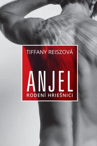 Kniha: Anjel: Rodení hriešnici 2 - 1. vydanie - Tiffany Reiszová