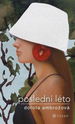 Kniha: Poslední léto - 1. vydanie - Dorota Ambrožová