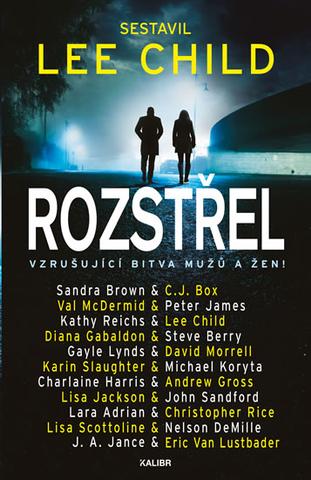 Kniha: Rozstřel - Vzrušující bitva mužů a žen! - 1. vydanie - Lee Child