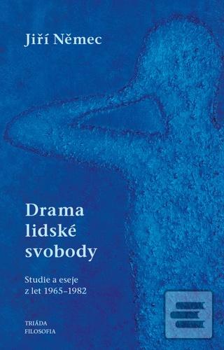 Kniha: Drama lidské svobody - Studie a eseje z let 1965–1982 - 1. vydanie - Jiří Němec