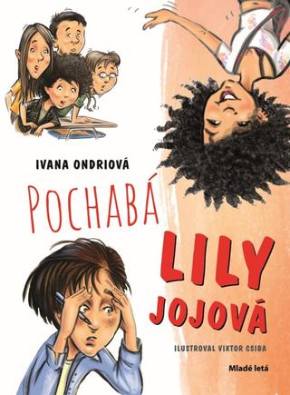 Kniha: Pochabá Lily Jojová - 1. vydanie - Ivana Ondriová