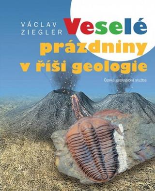 Kniha: Veselé prázdniny v říši geologie - Václav Ziegler