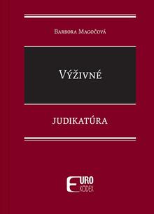 Kniha: Výživné - Judikatúra - Judikatúra - Barbora Magočová