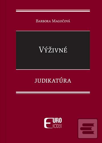 Kniha: Výživné - Judikatúra - Judikatúra - Barbora Magočová