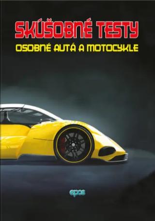 Kniha: Skúšobné testy - Osobné autá a motocykle - Ľubomír Tvorík