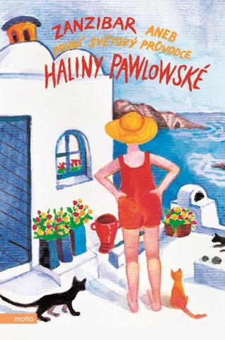 Kniha: Zanzibar aneb První světový průvodce Haliny Pawlowské - 3. vydanie - Halina Pawlowská