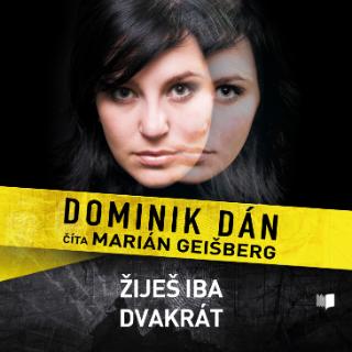 Kniha: Žiješ iba dvakrát - CD - Denník dobrého detektíva 13. - Dominik Dán