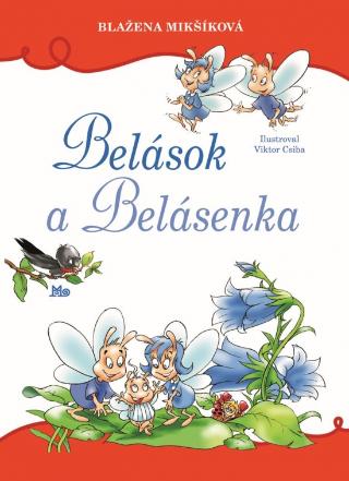 Kniha: Belások a Belásenka - 2. vydanie - Blažena Mikšíková
