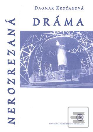 Nerozrezaná dráma (Dagmar Kročanová)