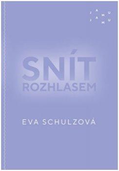 Kniha: Snít rozhlasem - Eva Schulzová