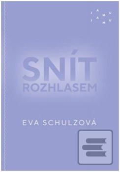 Kniha: Snít rozhlasem - Eva Schulzová