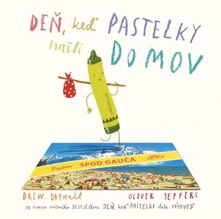 Kniha: Deň, keď pastelky našli domov - 1. vydanie - Drew Daywalt, Oliver Jeffers