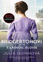 Kniha: Bridgertonovi: S láskou, Eloise - Bridgertonovi 5 - 3. vydanie - Julia Quinn