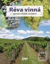 Kniha: Réva vinná - Jaroslav Hlušek