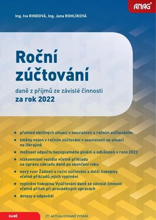 Kniha: Roční zúčtování daně z příjmů ze závislé činnosti za rok 2022 - Jana Rohlíková; Iva Rindová