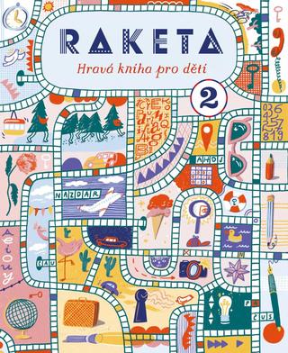 Kniha: Raketa - Hravá kniha pro děti 2 - 1. vydanie