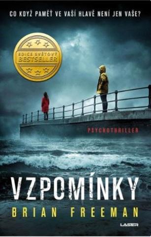 Kniha: Vzpomínky - Co když paměť ve vaší hlavě není jen vaše? - 1. vydanie - Brian Freeman