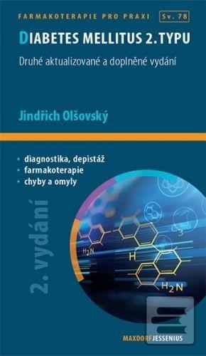 Kniha: Diabetes mellitus 2. typu - Druhé aktualizované a doplněné vydání - 2. vydanie - Jiří Olšovský