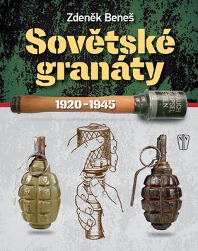 Kniha: Sovětské granáty v období 1920–1945 - 1. vydanie - Zdeněk Beneš