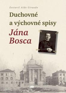 Kniha: Duchovné a výchovné spisy Jána Bosca - Aldo Giraudo