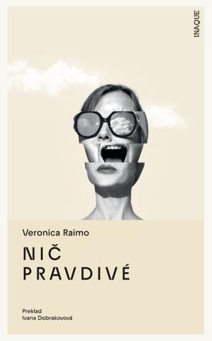 Kniha: Nič pravdivé - Veronica Raimo