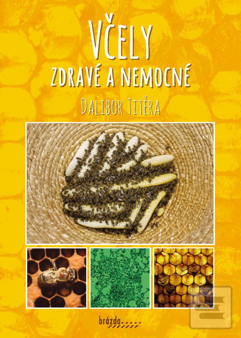 Kniha: Včely zdravé a nemocné - 2. vydanie - Dalibor Titěra