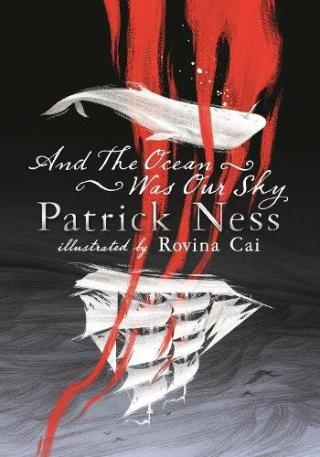 Kniha: And the Ocean Was Our Sky - Patrick Ness
