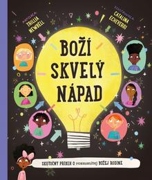 Kniha: Boží skvelý nápad - Skutočný príbeh o rozmanitej Božej rodine - 1. vydanie - Trillia Newbell