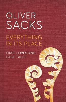 Kniha: Everything in its Place - Oliver Sacks