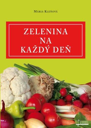 Kniha: Zelenina na každý deň - Mária Kleňová