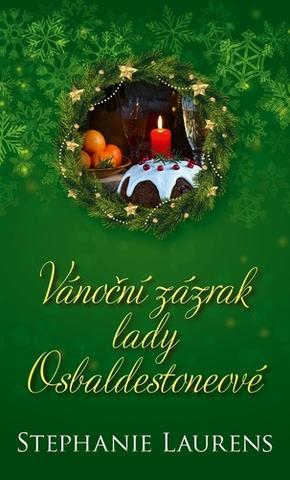 Kniha: Vánoční zázrak lady Osbaldestoneové - Lady Osbaldestoneová (3.díl) - 1. vydanie - Stephanie Laurens