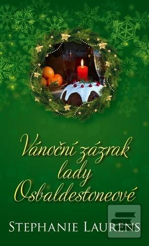 Kniha: Vánoční zázrak lady Osbaldestoneové - Lady Osbaldestoneová (3.díl) - 1. vydanie - Stephanie Laurens