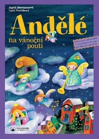 Kniha : Andělé na vánoční pouti - Adventní kalendář s vystřihovánkami pro děti od tří do osmi let