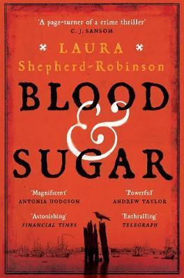 Kniha: Blood & Sugar - 1. vydanie - Laura Shepherd-Robinson