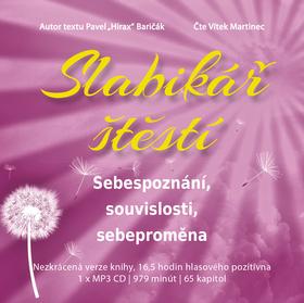 Médium CD: Slabikář štěstí Sebespoznání, souvislosti, sebeproměna - 1. vydanie - Pavel Hirax Baričák