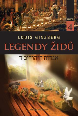 Kniha: Legendy Židů 4 - 1. vydanie - Louis Ginzberg