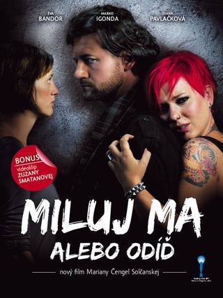 Kniha: Miluj ma alebo odíď - Mariana Čengelová-Solčanská