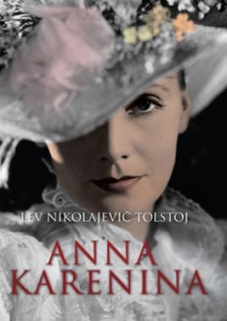 Kniha: Anna Karenina - 3. vydanie - Lev Nikolajevič Tolstoj