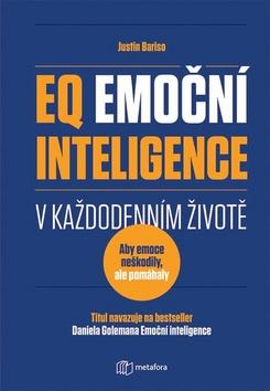 Kniha: EQ Emoční inteligence v každodenním životě - 1. vydanie - Justin Barisová